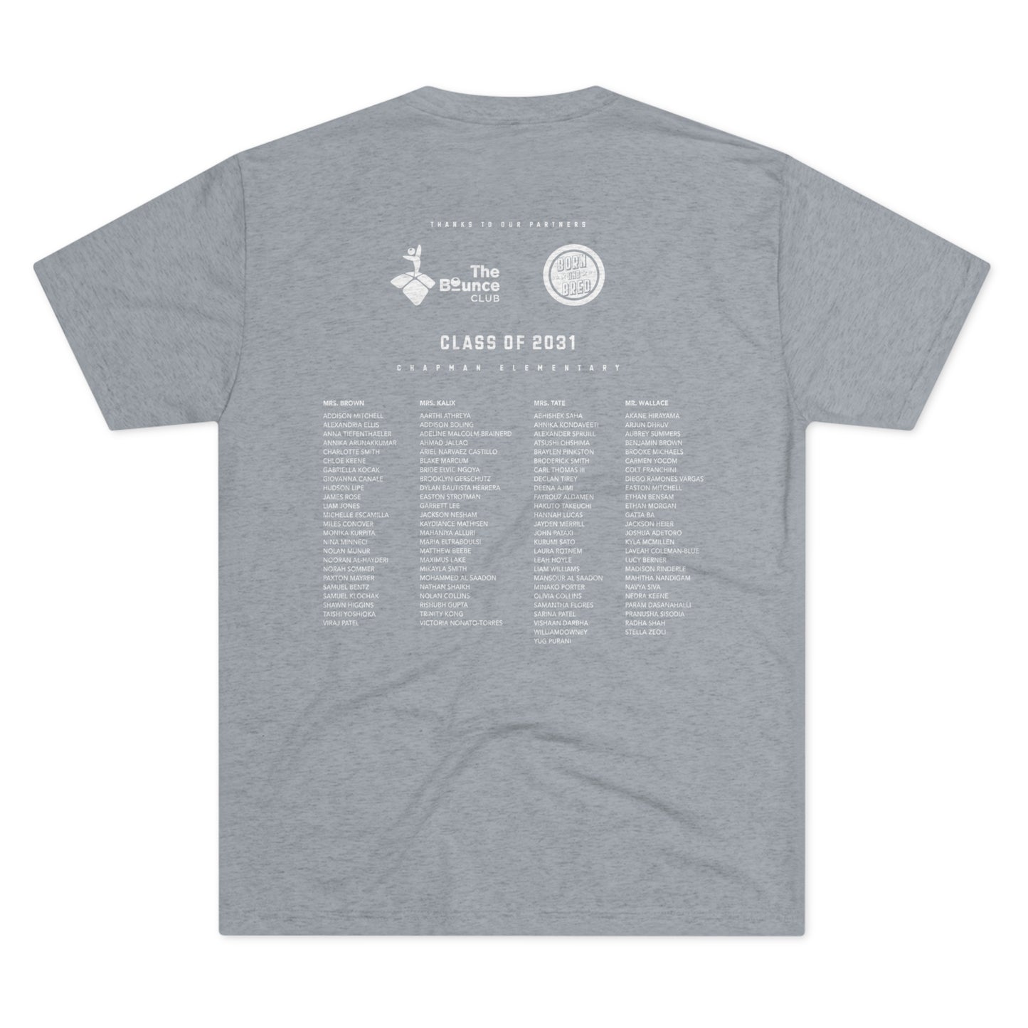 CHAPMAN CLASS OF 2031-(backs)5th grade STUDENTS-TEACHERS-Unisex Tri-Blend Crew Tee