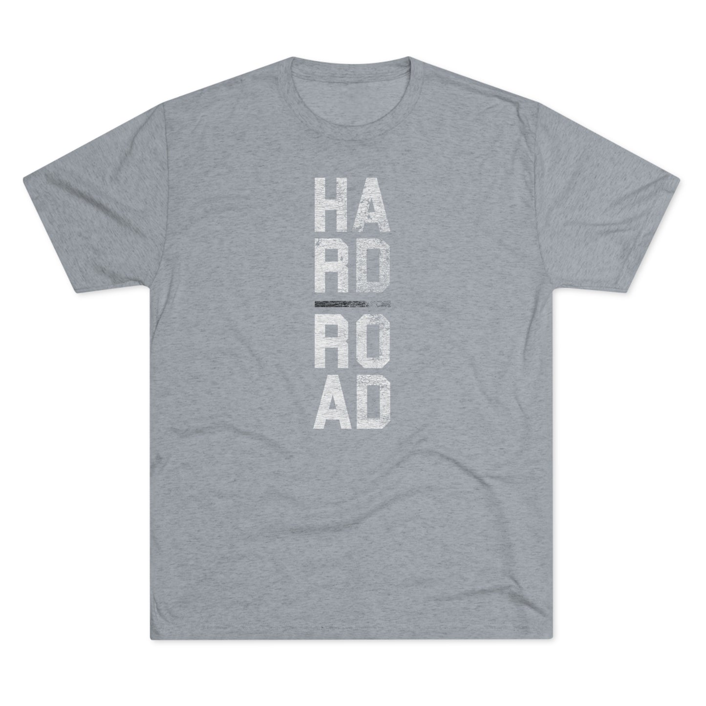 HARD ROAD-vertical design-Unisex Tri-Blend Crew Tee