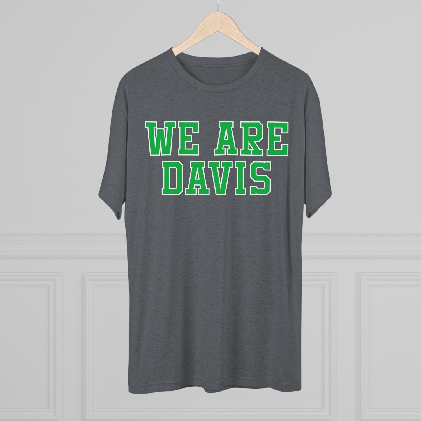 WE ARE DAVIS-Unisex Tri-Blend Crew Tee