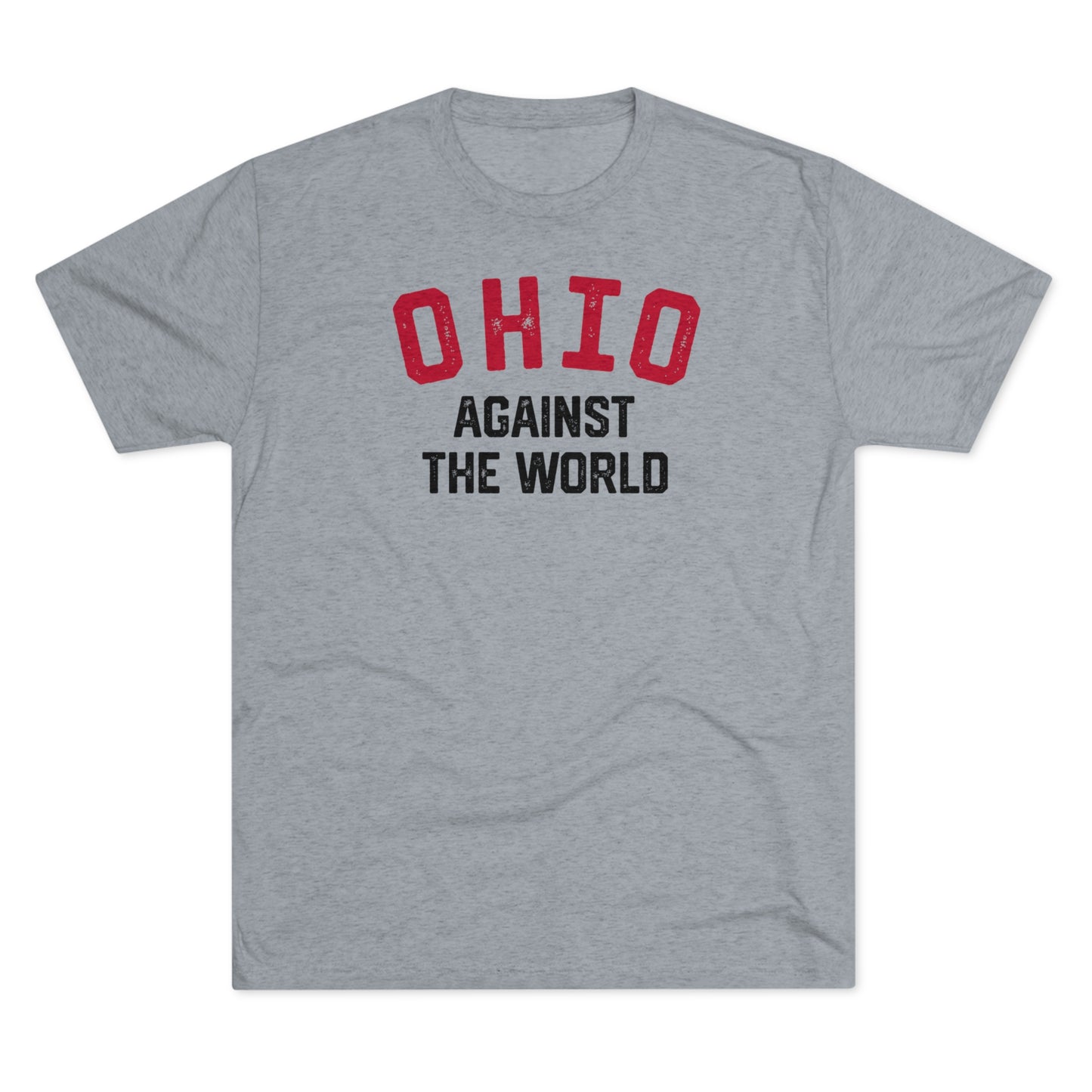 OHIO (arched) AGAINST THE WORLD-Unisex Tri-Blend Crew Tee