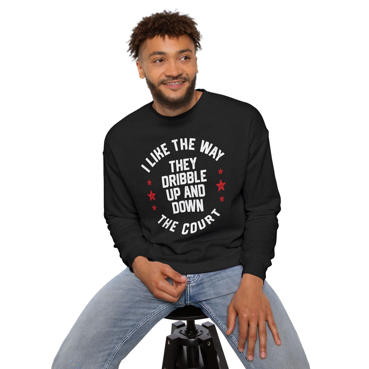 I LIKE THE WAY THEY DRIBBLE UP AND DOWN THE COURT-Unisex Drop Shoulder Sweatshirt
