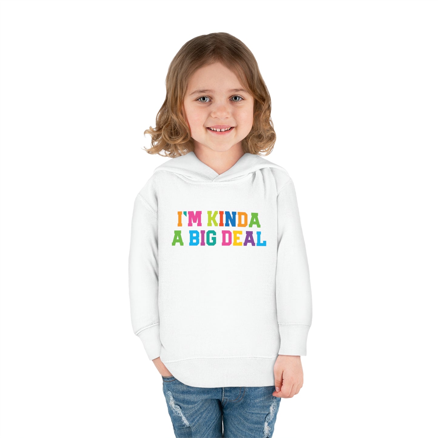 I’M KINDA A BIG DEAL-Toddler Pullover Fleece Hoodie