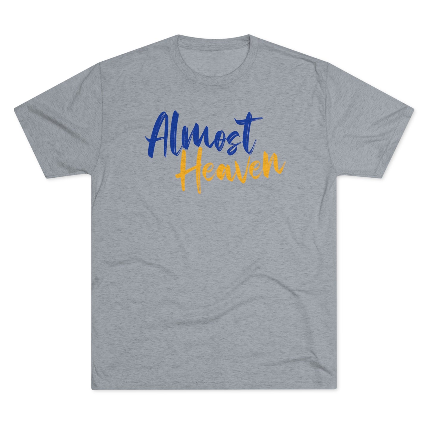 ALMOST HEAVEN (script)-Unisex Tri-Blend Crew Tee