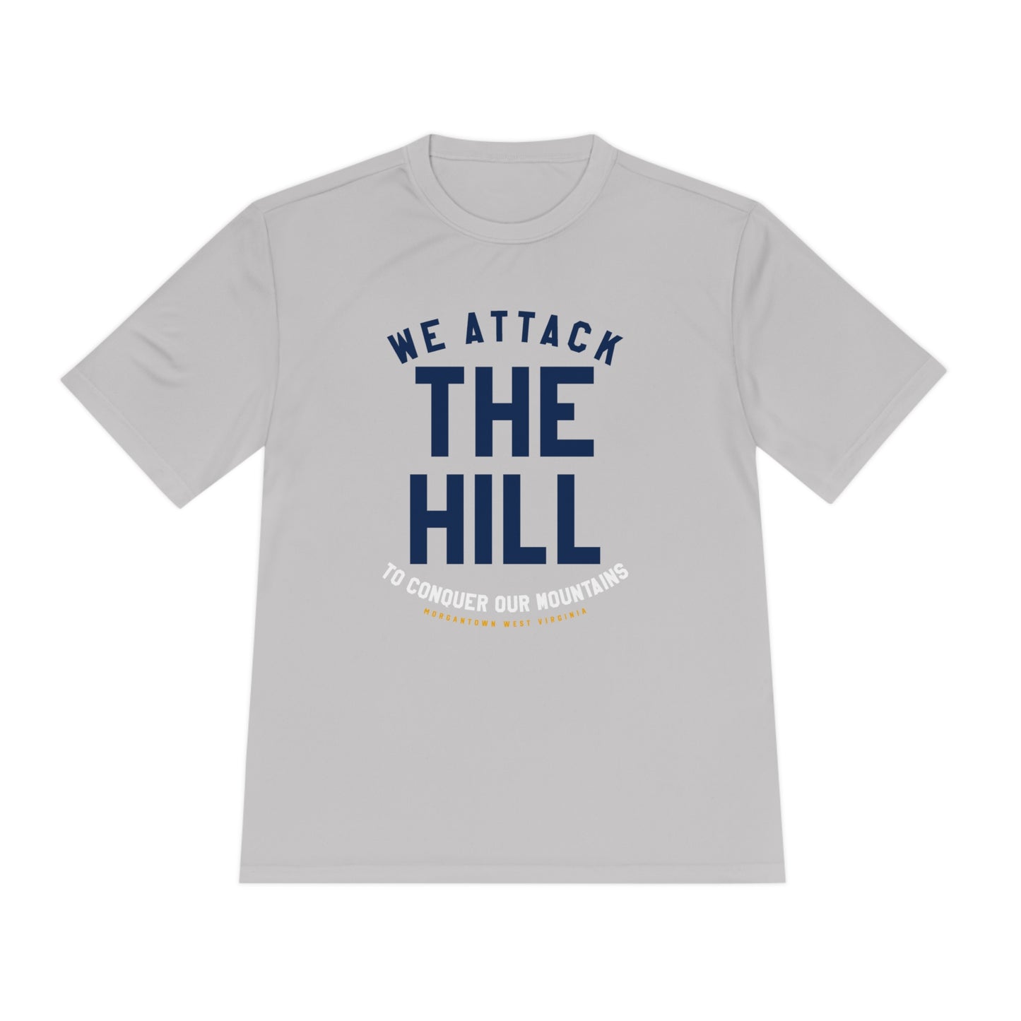 WE ATTACK THE HILL TO CONQUER OUR MOUNTAINS_MORGANTOWN WV-Unisex Moisture Wicking Tee