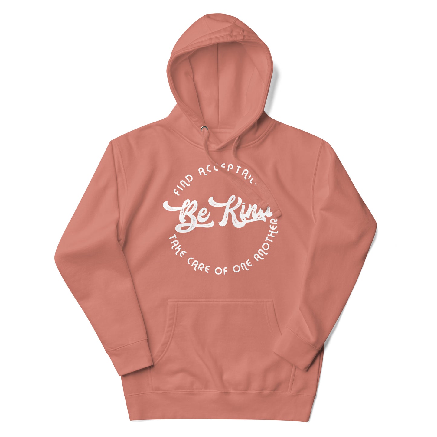 BE KIND_FIND ACCEPTANCE_TAKE CARE OF ONE ANOTHER-Unisex Hoodie