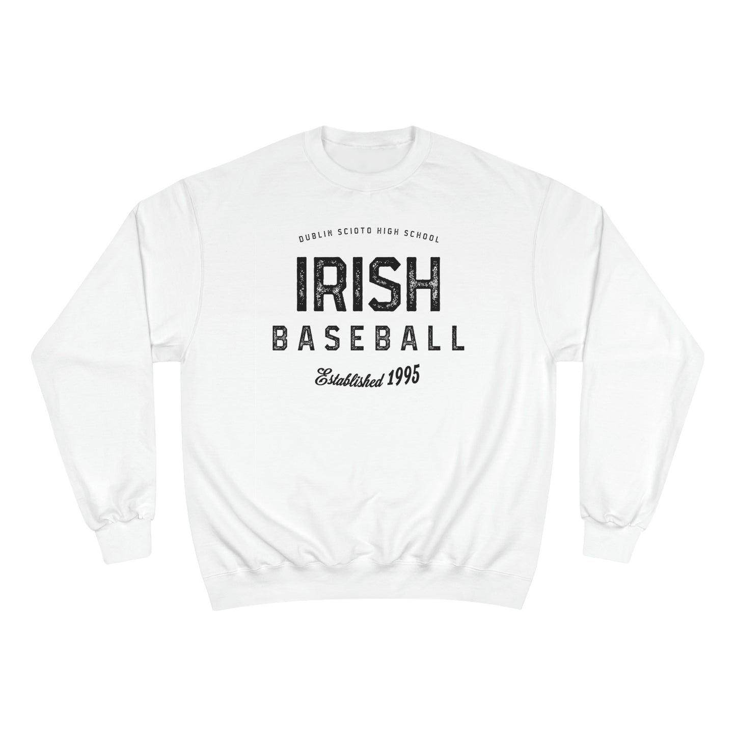 IRISH BASEBALL-DUBLIN SCIOTO HIGH SCHOOL_ESTABLISHED 1995-Champion Sweatshirt