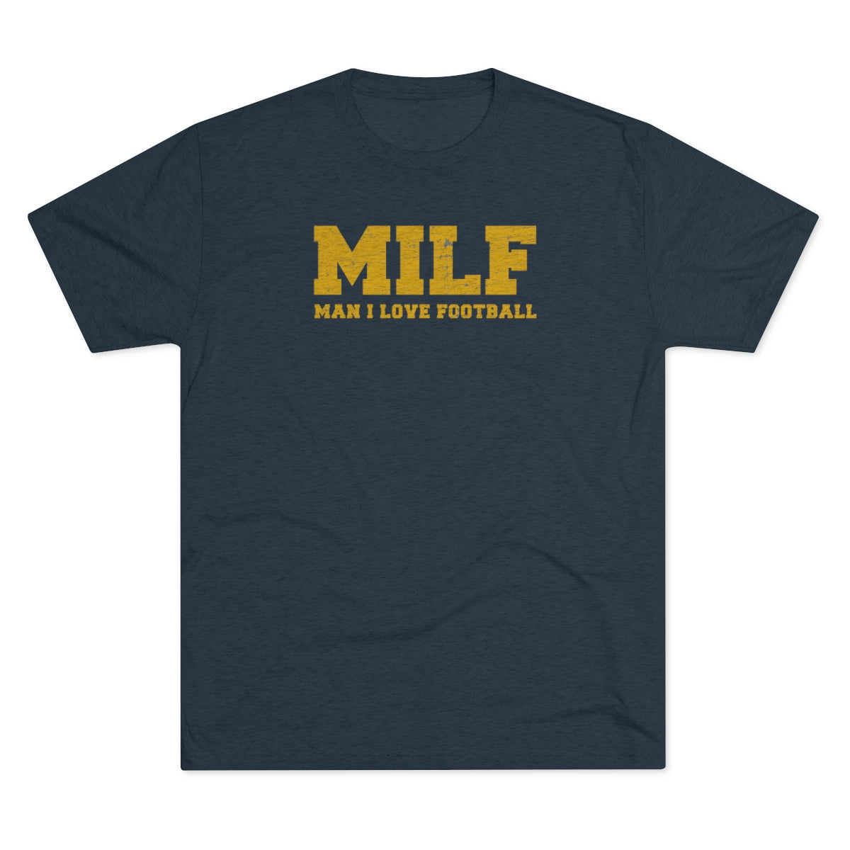 MILF_Man I Love Football-Unisex Tri-Blend Crew Tee