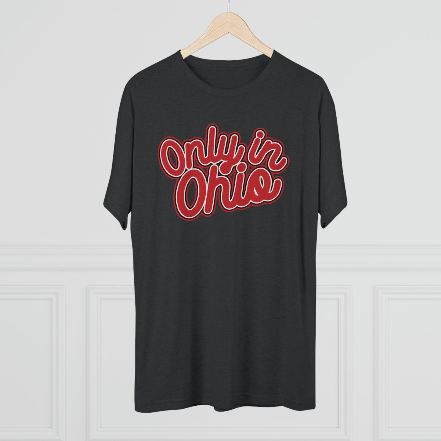 ONLY IN OHIO-Unisex Tri-Blend Crew Tee