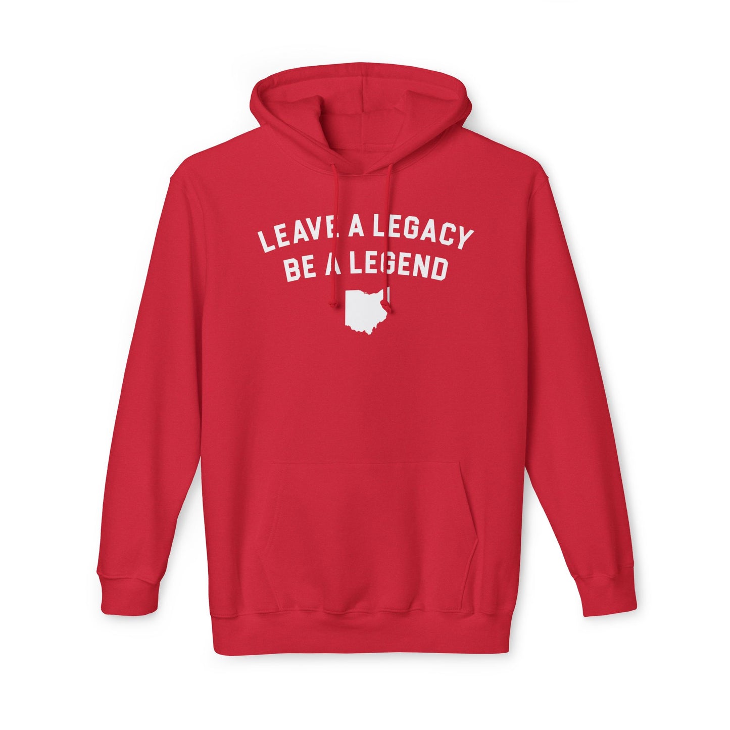 LEAVE A LEGACY. BE A LEGEND. (OH STATE SHAPE) - Unisex Hooded Sweatshirt, Made in US