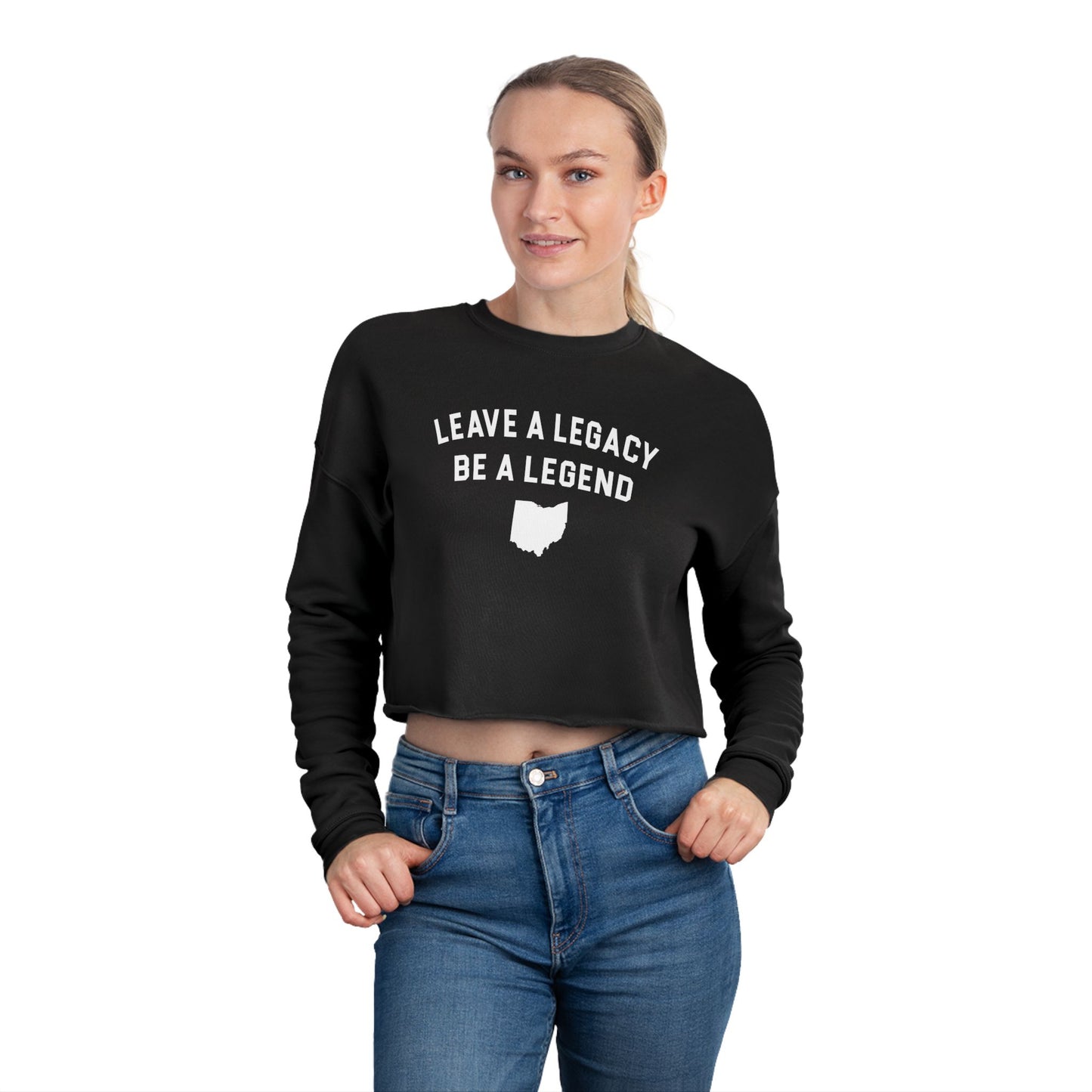 LEAVE A LEGACY. BE A LEGEND. (OH STATE SHAPE) - Women's Cropped Sweatshirt