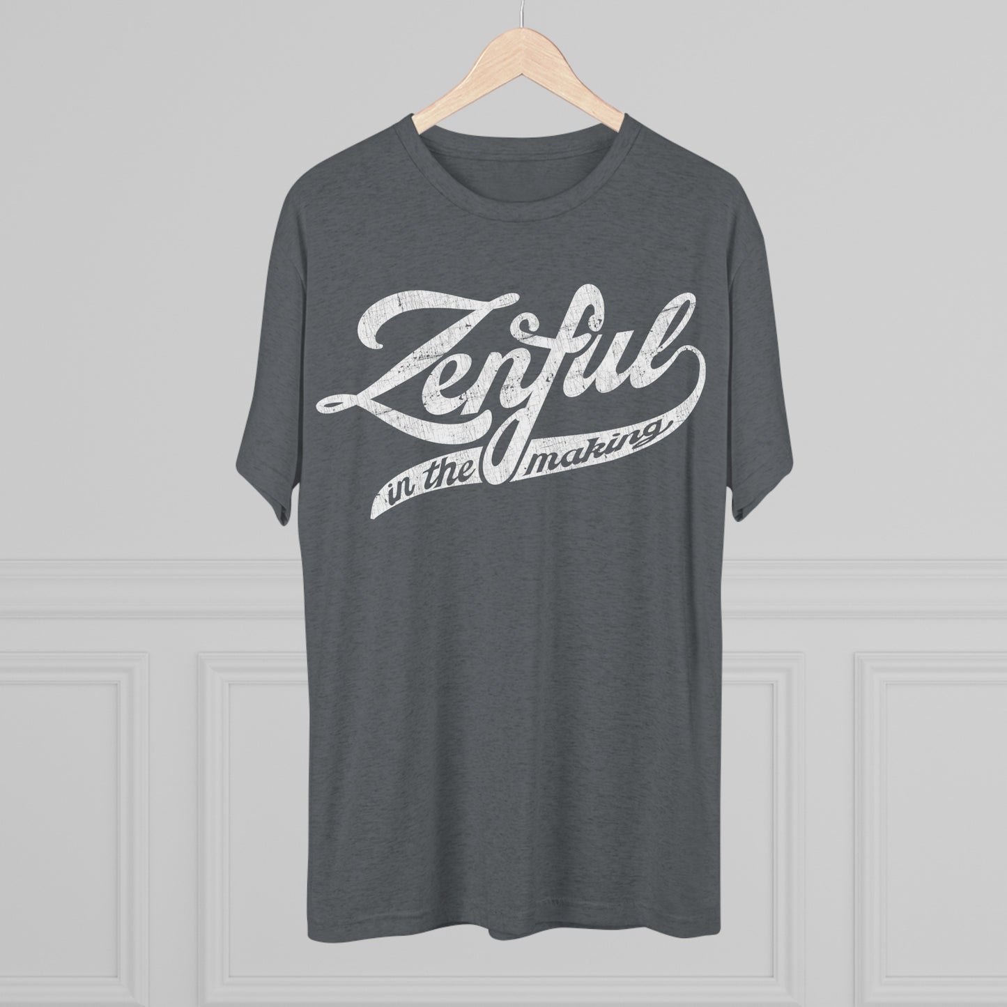 ZENFUL IN THE MAKING-Unisex Tri-Blend Crew Tee