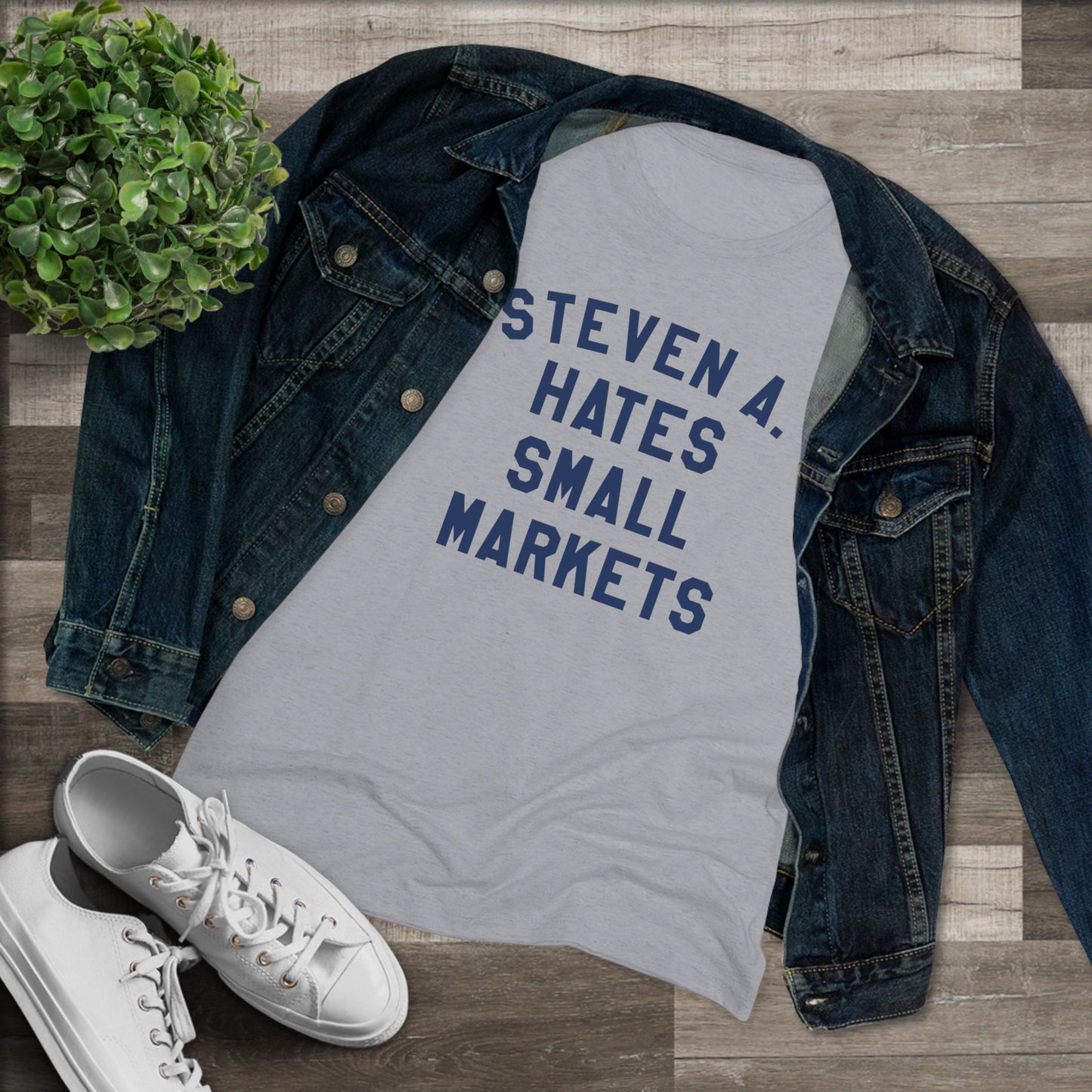 STEVEN A. HATES SMALL MARKETS - Women's Triblend Tee