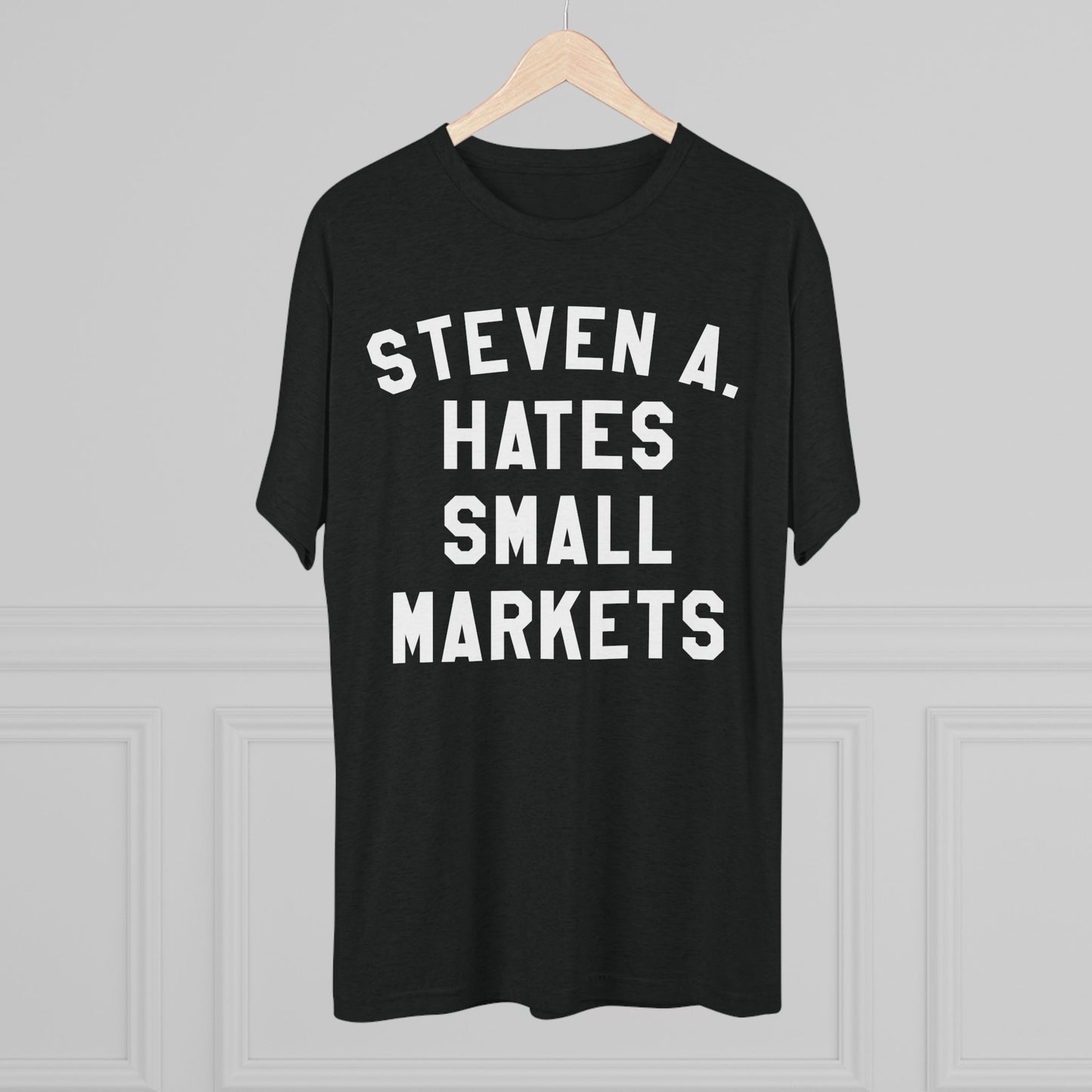 Copy of STEVEN A. HATES SMALL MARKETS-Unisex Tri-Blend Crew Tee