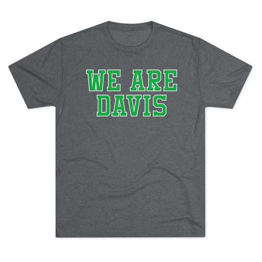 WE ARE DAVIS-Unisex Tri-Blend Crew Tee