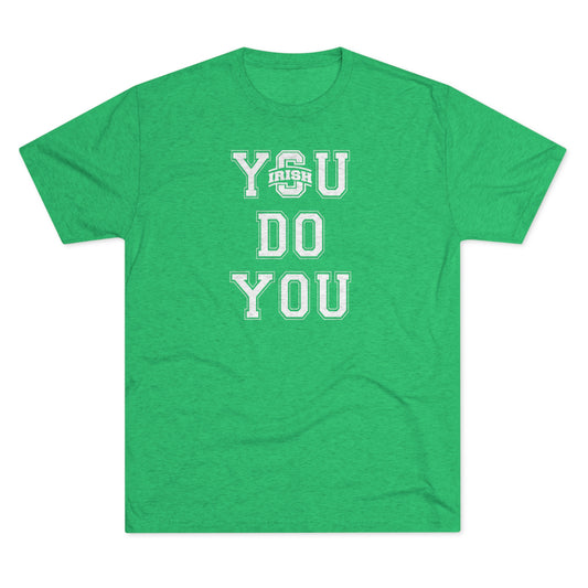 YOU DO YOU (Scioto logo substitution) - Unisex Tri-Blend Crew Tee