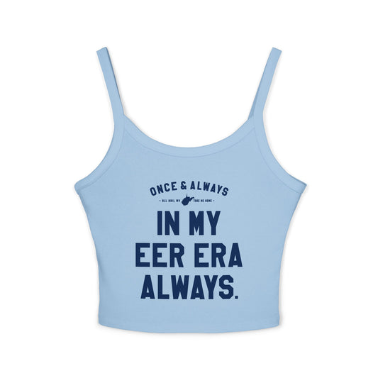 ONCE & ALWAYS. IN MY EER ERA ALWAYS. Women's Spaghetti Strap Tank Top