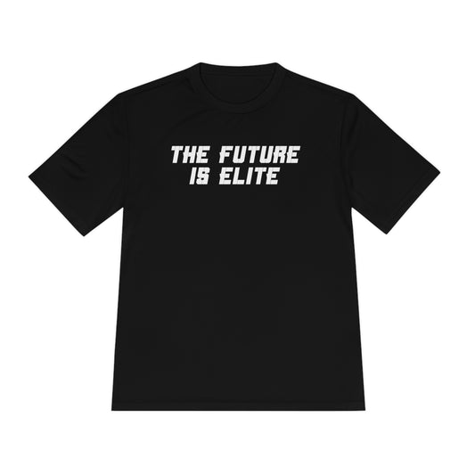 THE FUTURE IS ELITE-Unisex Moisture Wicking Tee