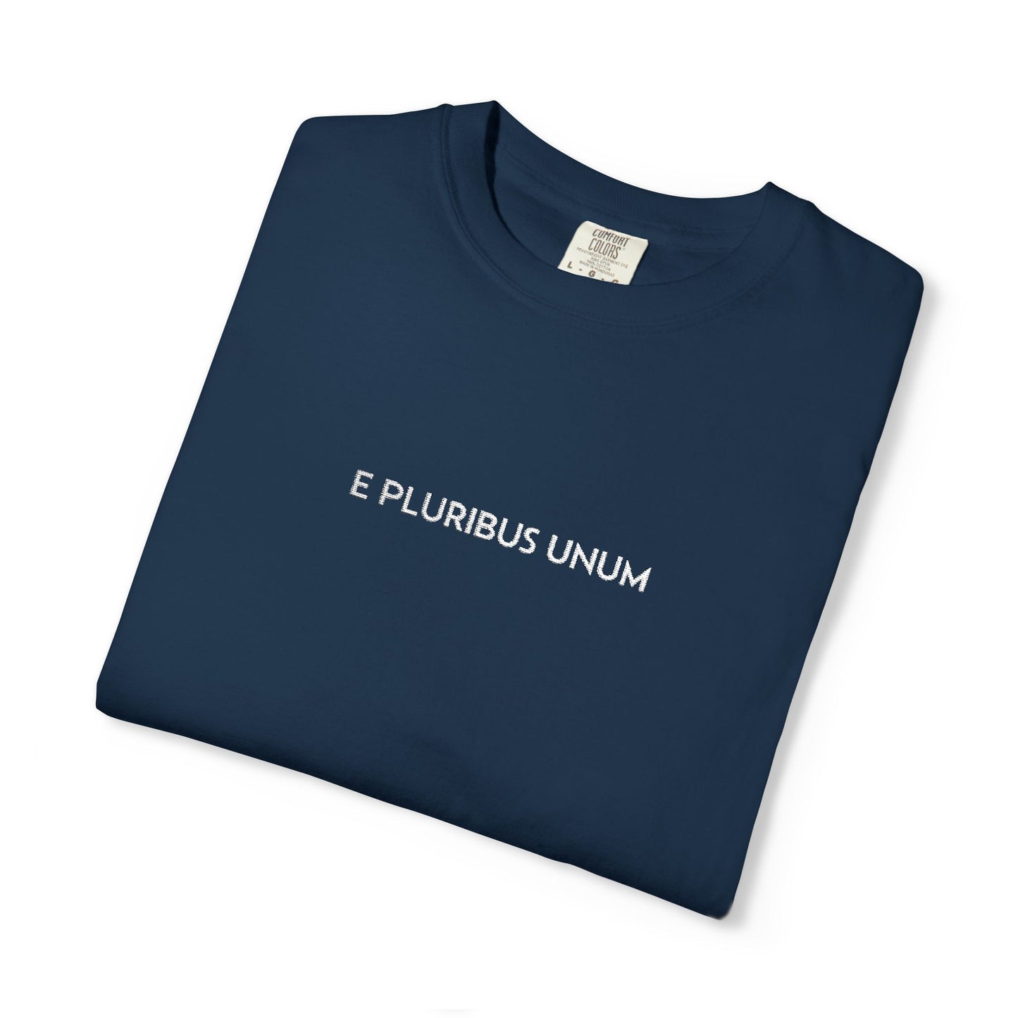 E PLURIBUS UNUM - Comfort Color® T-shirt