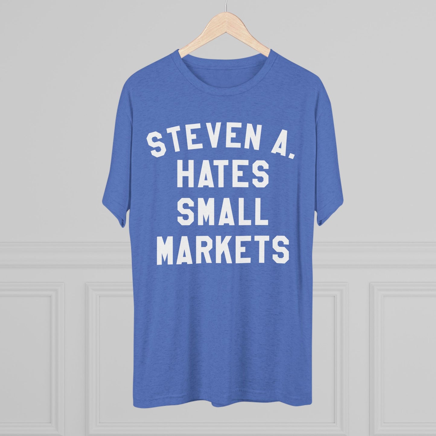 Copy of STEVEN A. HATES SMALL MARKETS-Unisex Tri-Blend Crew Tee