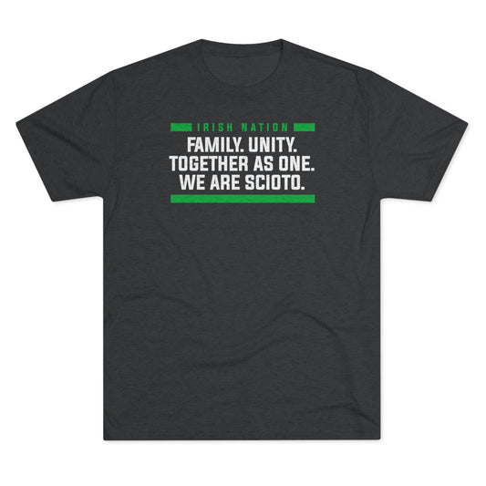FAMILY. UNITY. TOGETHER AS ONE. WE ARE SCIOTO. Unisex Tri-Blend Crew Tee