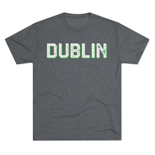DUBLIN (offset drop shadow)-Unisex Tri-Blend Crew Tee