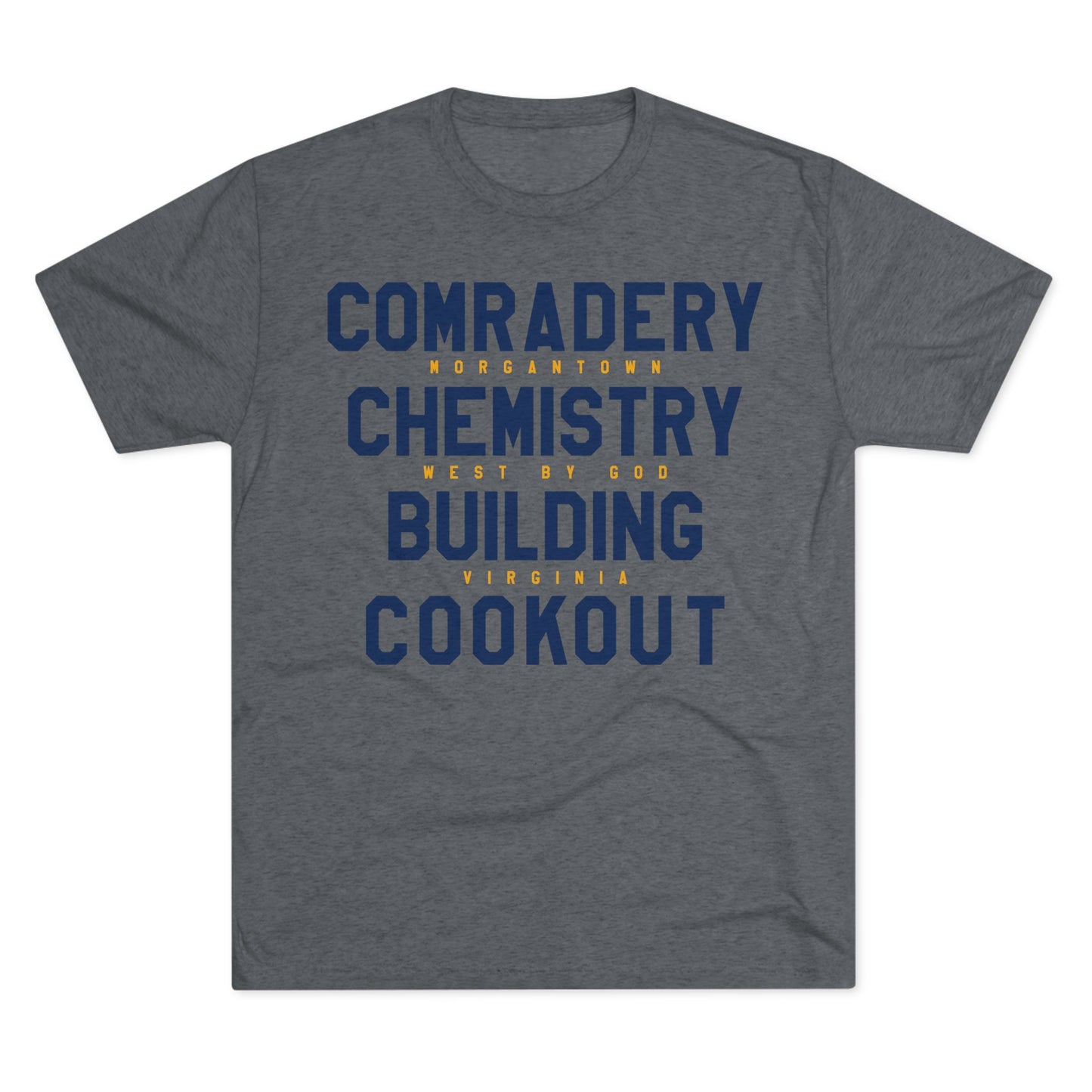 COMRADERY CHEMISTRY BUILDING COOKOUT_WEST BY GOD VIRGINIA-Unisex Tri-Blend Crew Tee