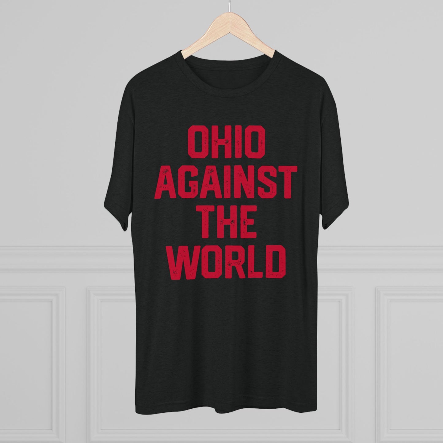 OHIO AGAINST THE WORLD-Unisex Tri-Blend Crew Tee