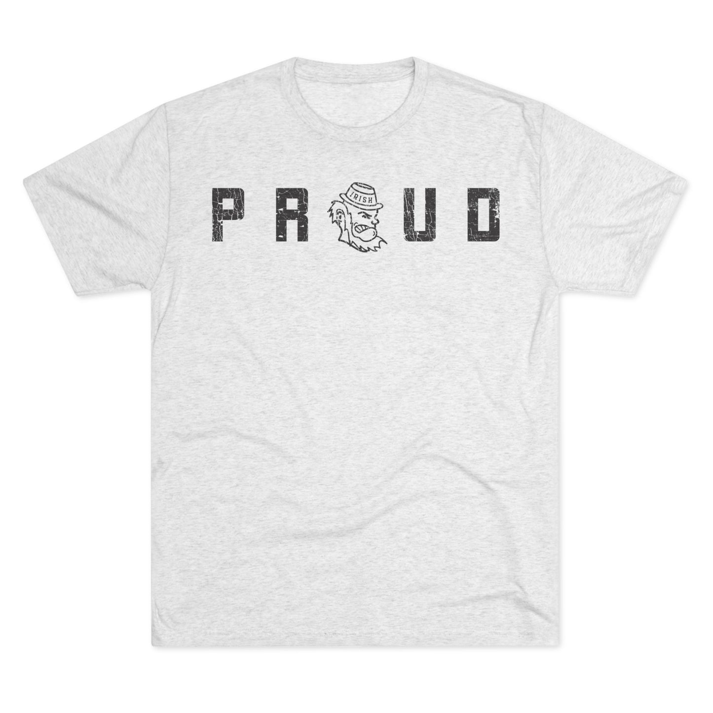 PROUD(tracked out)_LEPRECHAUN substitute_Distressed-Unisex Tri-Blend Crew Tee