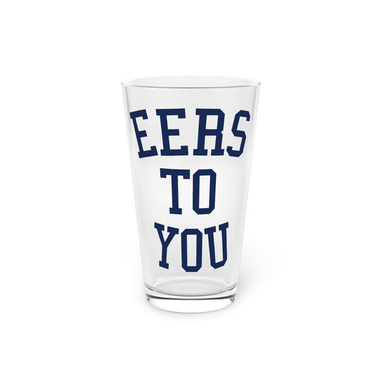 EERS TO YOU-Pint Glass, 16oz