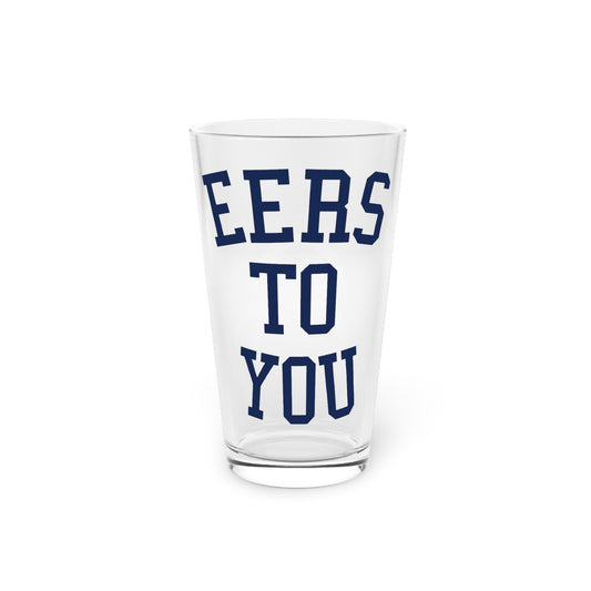 EERS TO YOU-Pint Glass, 16oz