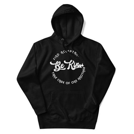 BE KIND_FIND ACCEPTANCE_TAKE CARE OF ONE ANOTHER-Unisex Hoodie