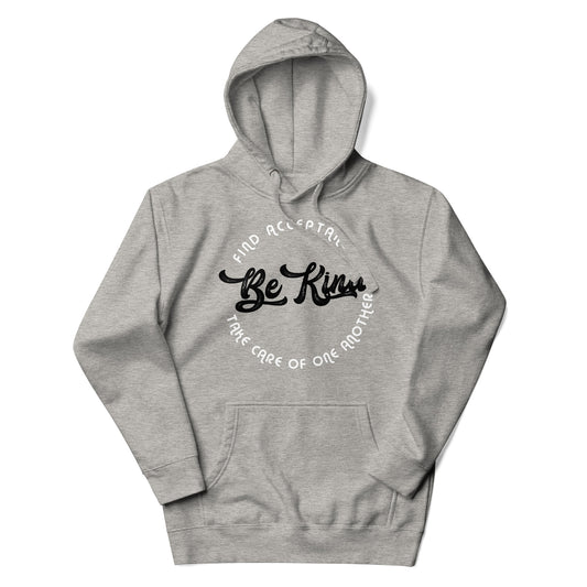 BE KIND_FIND ACCEPTANCE_TAKE CARE OF ONE ANOTHER-Unisex Hoodie