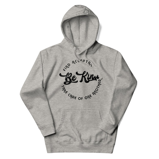 BE KIND_FIND ACCEPTANCE_TAKE CARE OF ONE ANOTHER-Unisex Hoodie