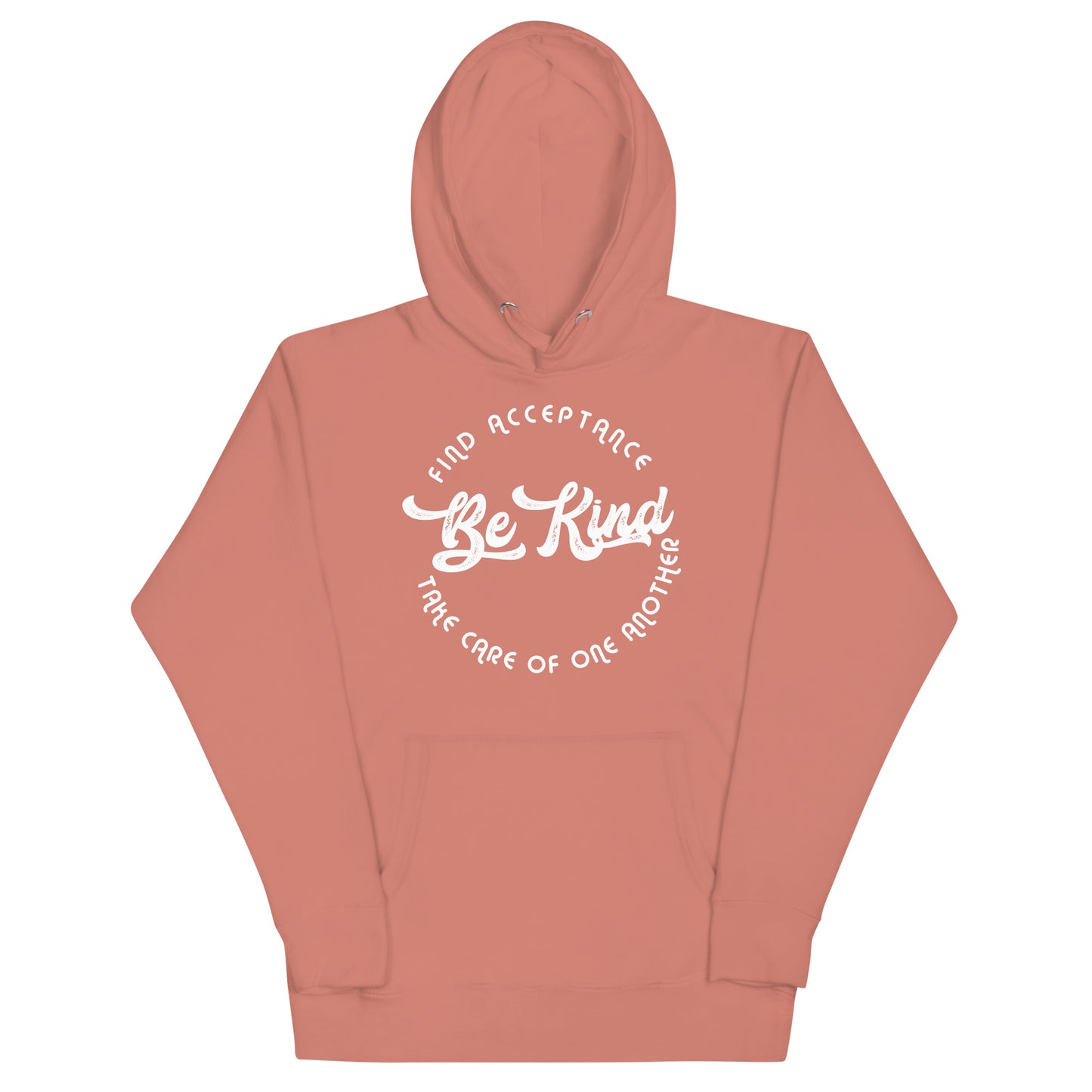 BE KIND_FIND ACCEPTANCE_TAKE CARE OF ONE ANOTHER-Unisex Hoodie