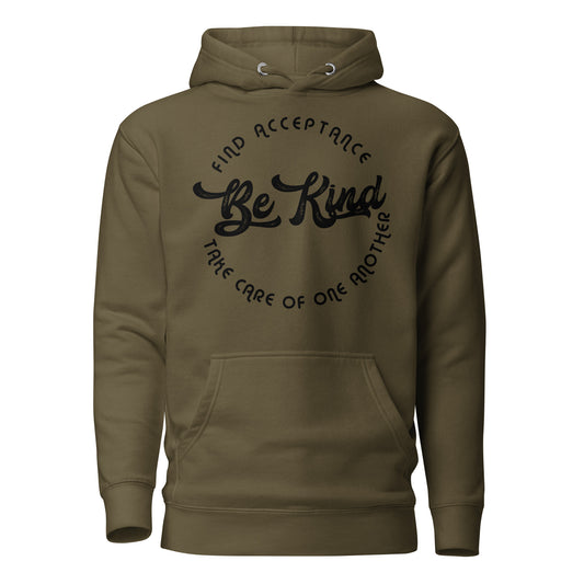 BE KIND_FIND ACCEPTANCE_TAKE CARE OF ONE ANOTHER-Unisex Hoodie