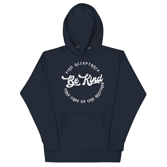 BE KIND_FIND ACCEPTANCE_TAKE CARE OF ONE ANOTHER-Unisex Hoodie