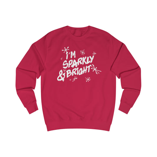 I'M SPARKLY AND BRIGHT-Men's Sweatshirt