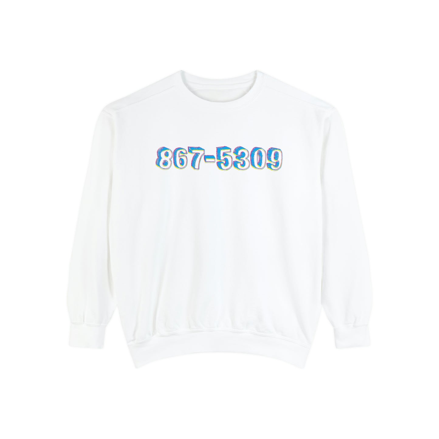 867-5309-Unisex Garment-Dyed Sweatshirt