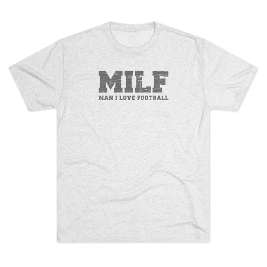 MILF_Man I Love Football-Unisex Tri-Blend Crew Tee