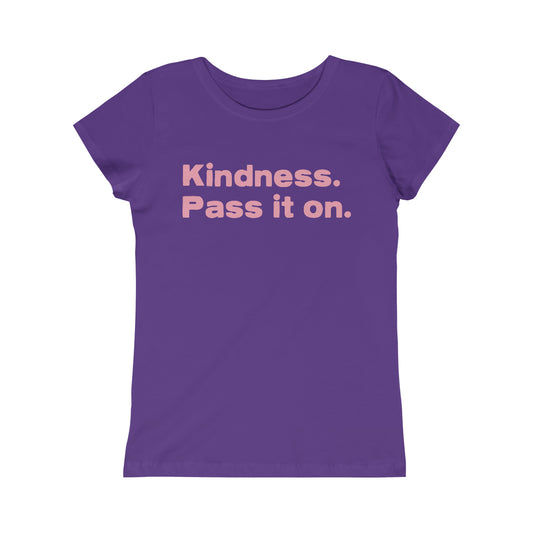 KINDNESS. PASS IT ON. (pink) - Girls Princess Tee