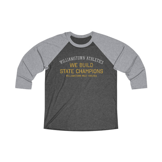 WE BUILD STATE CHAMPIONS-Unisex Tri-Blend 3\4 Raglan Tee