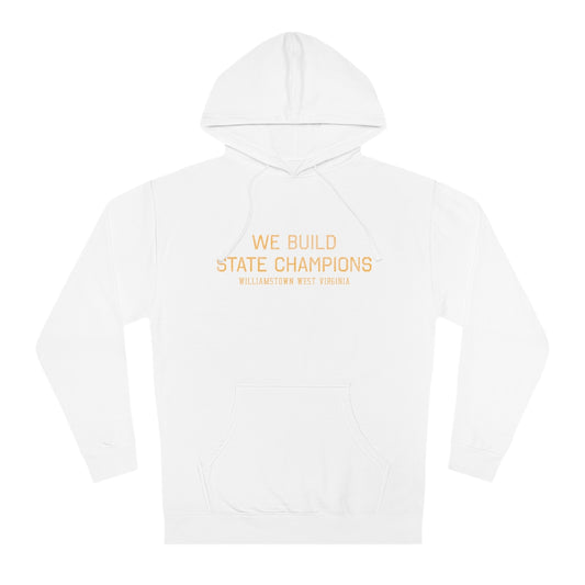 WILLIAMSTOWN ATHLETICS-WE BUILD STATE CHAMPIONS-Unisex Hooded Sweatshirt