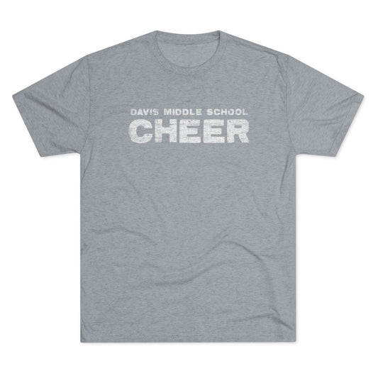 DAVIS MIDDLE SCHOOL CHEER-Distressed-Unisex Tri-Blend Crew Tee