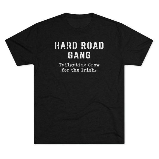 HARD ROAD GANG-Unisex Tri-Blend Crew Tee
