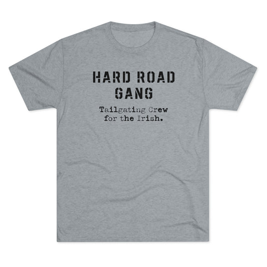 HARD ROAD GANG-Unisex Tri-Blend Crew Tee