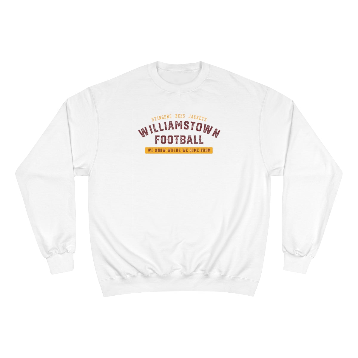 STINGERS BEES JACKETS-WE KNOW WHERE WE COME FROM-WILLIAMSTOWN FOOTBALL-Champion Sweatshirt