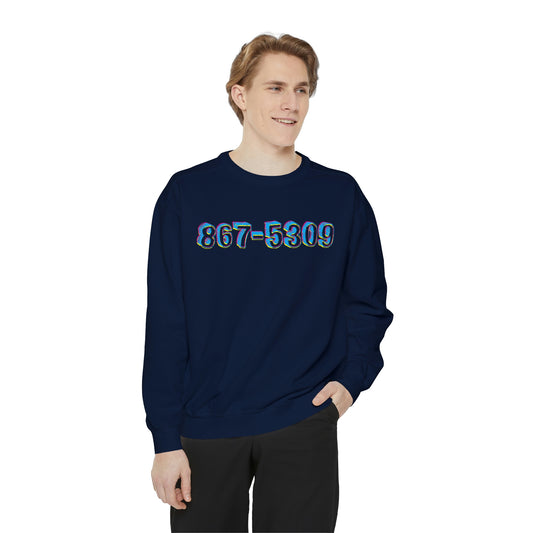 867-5309-Unisex Garment-Dyed Sweatshirt