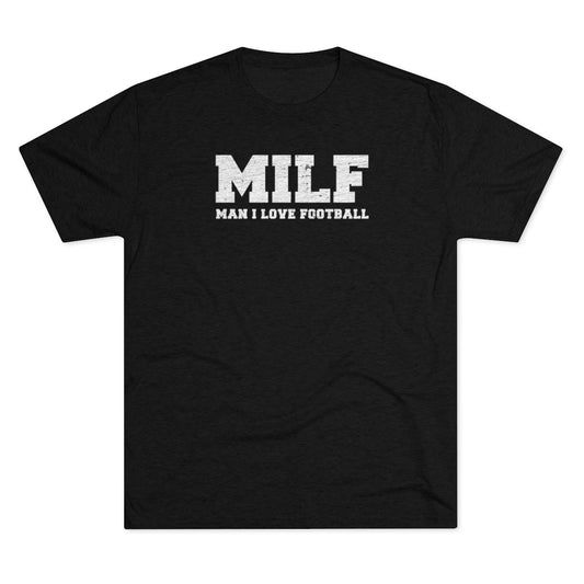 MILF_Man I Love Football-Unisex Tri-Blend Crew Tee