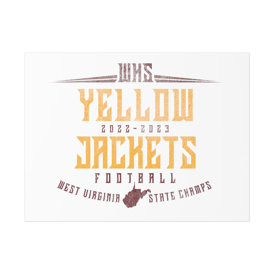 WHS YELLOW JACKETS 2022-2023 STATE CHAMPS-Distressed-24x18-Uncoated Posters
