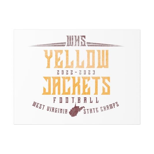 WHS YELLOWJACKETS 2022-2023 STATE CHAMPS-Distressed-24x18-Uncoated Posters